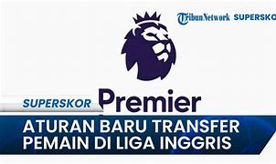 Syarat Pemain Asing Di Liga Inggris